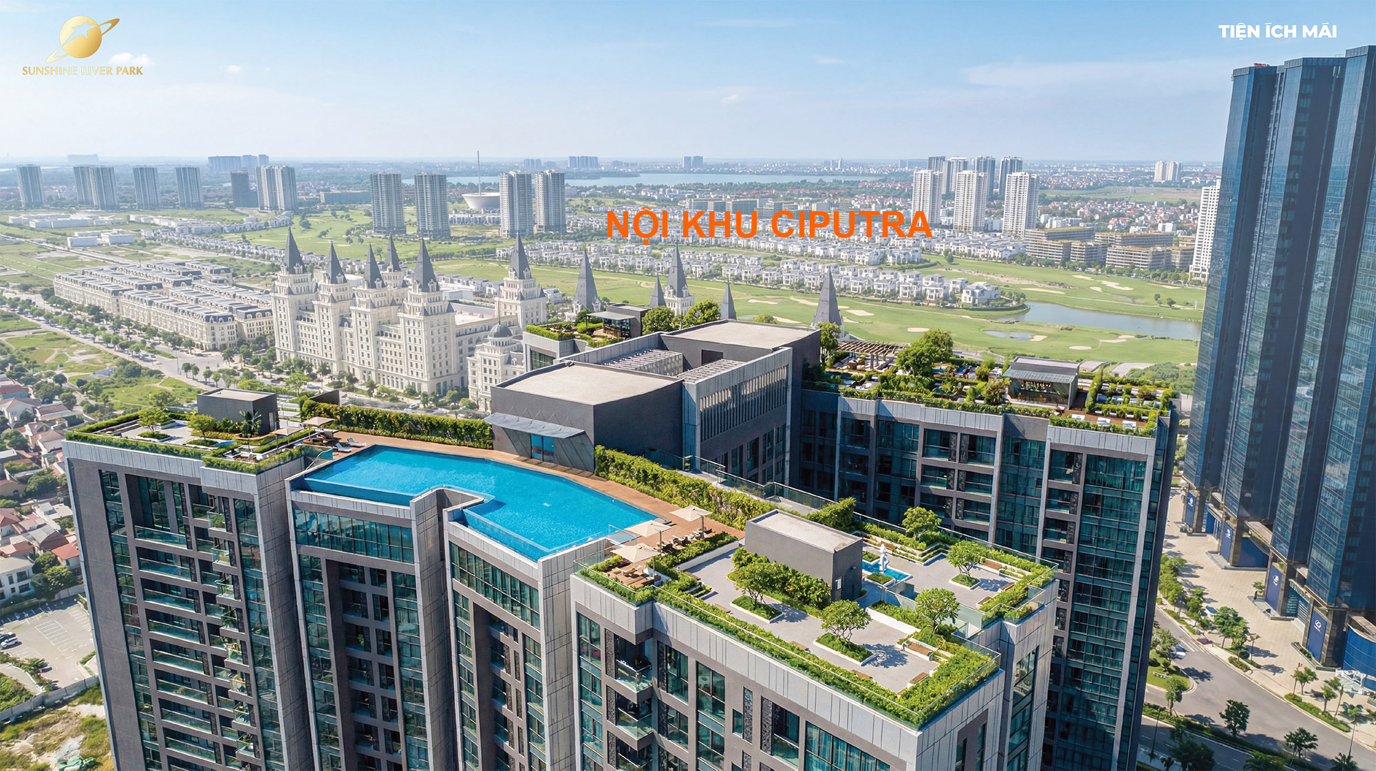 View nội khu Ciputra nhìn từ tầng mái 25 của dự án chung cư Sunshine River Park